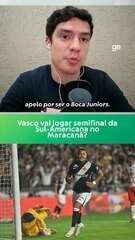 Vasco vai enfrentar o Boca Juniors no Maracanã?